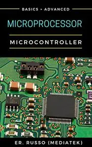 Microprocessor And Microcontroller: Basics + Advanced