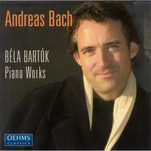 Andreas Bach - Béla Bartók: Piano Works (2004)