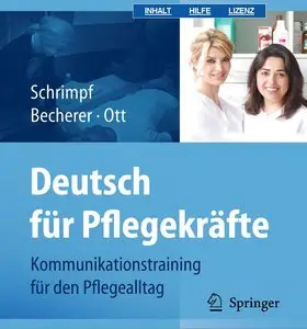 Deutsch für Pflegekräfte: Kommunikationstraining für den Pflegealltag CD-ROM