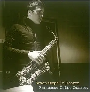 Francesco Cafiso Quartet - Seven Steps To Heaven (2006) {Venus}
