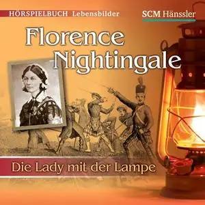 «Florence Nightingale: Die Lady mit der Lampe» by Christian Mörken