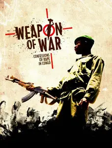 Weapon of War: Confessions of Rape in Congo (2009)
