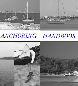 "The Complete Anchoring Handbook: Stay Put on Any Bottom in Any Weather" by A. Poiraud, Achim & Erika Ginsberg-Klemmt 