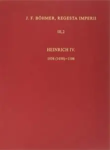 Die Regesten des Kaiserreiches unter Heinrich IV. 1056 (1050) - 1106. Lief. 5. Die Regesten Rudolfs von Rheinfelden, Hermanns v