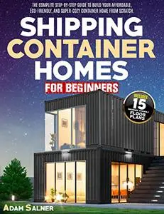 Shipping Container Homes for Beginners