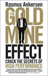 The Gold Mine Effect: Crack the Secrets of High Performance (repost)