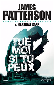 Tue-moi si tu peux - James Patterson