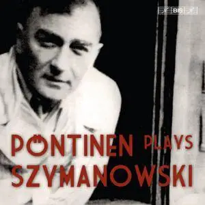 Roland Pontinen plays Karol Szymanowski: Piano Sonata No.3; Mazurkas; Masques; Metopes (2008)