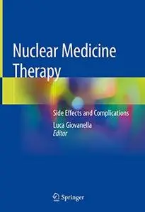 Nuclear Medicine Therapy: Side Effects and Complications (Repost)