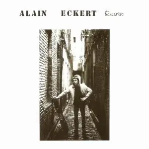 Alain Eckert Quartet - Alain Eckert Quartet (1981) [Reissue 2013]