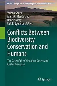 Conflicts Between Biodiversity Conservation and Humans: The Case of the Chihuahua Desert and Cuatro Ciénegas