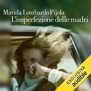 «L'imperfezione delle madri» by Marida Lombardo Pijola