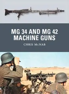 MG 34 and MG 42 Machine Guns (Osprey Weapon 21)