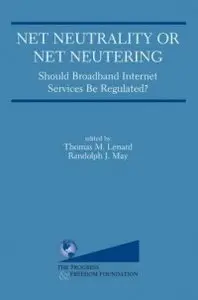 Net Neutrality or Net Neutering (repost)