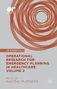 Operational Research for Emergency Planning in Healthcare: Volume 2 (Repost)