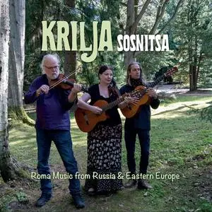 Krilja - Sosnitsa (Roma Music from Russia & Eastern Europe) (2023) [Official Digital Download 24/96]