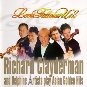 Richard Clayderman and Delphine Artists - Play Asian Golden Hits: Love Follows Us 2 (1997)