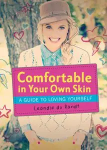 «Comfortable in Your Own Skin» by Leandie du Randt