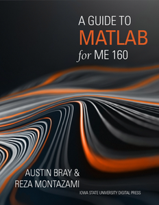 A Guide to MATLAB for ME 160