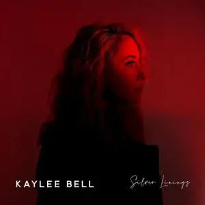 Kaylee Bell - Silver Linings (2021)