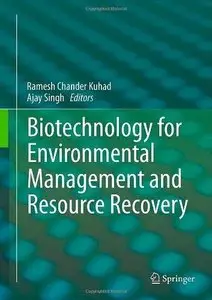 Biotechnology for Environmental Management and Resource Recovery 