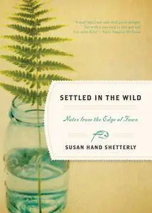 Settled in the Wild: Notes from the Edge of Town (Repost)