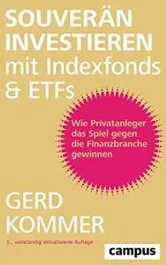 Souverän investieren mit Indexfonds und ETFs, Auflage: 5