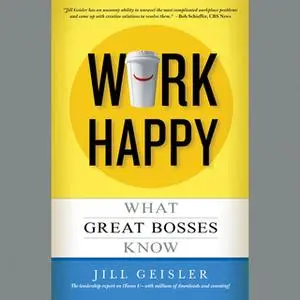 «Work Happy» by Jill Geisler