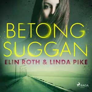 «Betongsuggan» by Linda Pike,Elin Roth