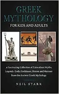 Greek Mythology for Kids and Adults