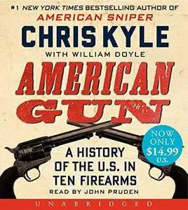 American Gun: A History of the U.S. in Ten Firearms [Audiobook] {Repost}
