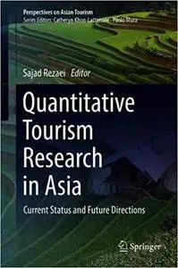 Quantitative Tourism Research in Asia: Current Status and Future Directions