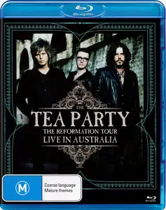 The Tea Party - The Reformation Tour - Live in Australia (2012)