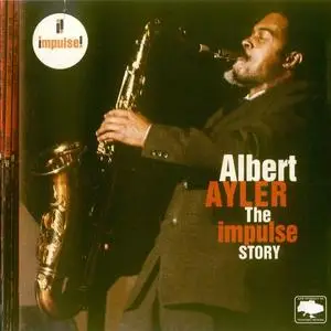 Albert Ayler - The Impulse Story (2006) Repost