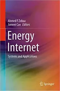 Energy Internet: Systems and Applications