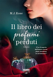 Il libro dei profumi perduti - M. J. Rose