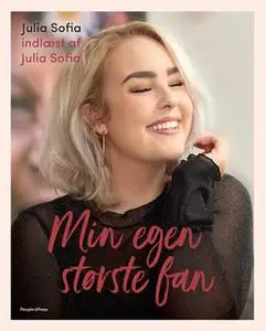 «Min egen største fan» by Pil Ingerslev,Julia Sofia