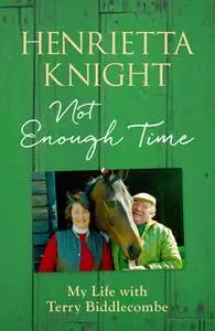 «Not Enough Time» by Henrietta Knight