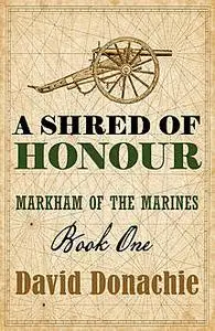 «A Shred of Honour» by David Donachie