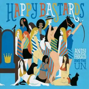 Andy Frasco & the U.N. - Happy Bastards (2016) [Official Digital Download]
