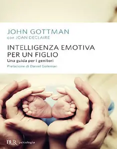 John Gottman - Intelligenza emotiva per un figlio