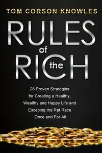 «Rules of the Rich» by Tom Corson-Knowles