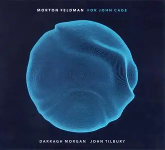 Darragh Morgan & John Tilbury - Morton Feldman - For John Cage (2020)