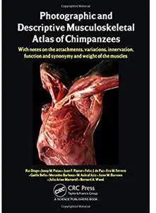 Photographic and Descriptive Musculoskeletal Atlas of Chimpanzees [Repost]