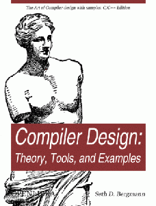 Compiler Design: Theory, Tools and Examples