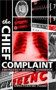 The Chief Complaint: Emergency Medical Handbook