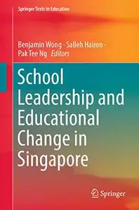 School Leadership and Educational Change in Singapore (Repost)