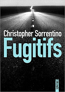 Fugitifs - Christopher SORRENTINO