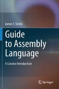 Guide to Assembly Language: A Concise Introduction (Repost)