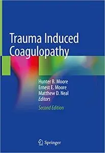 Trauma Induced Coagulopathy 2nd Edition